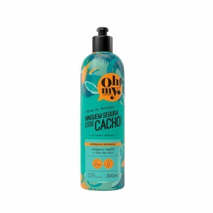 Creme de Pentear Ninguém Segura Esse Cacho 300ml - Oh My!